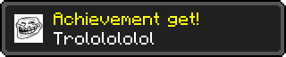 Minecraft Achievement Trololol.png