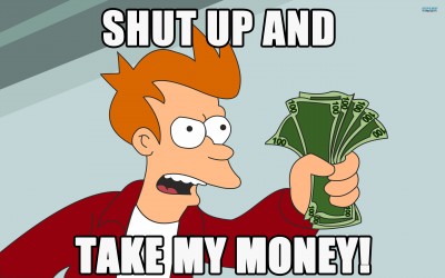 shut-up-and-take-my-money-9299-2560x1600 (1).jpg