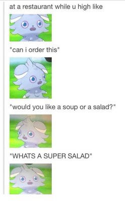 I just thought this was to funny and now I think about it when people talk about soup or salads I'll be like super salad! xD just saying